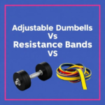 Adjustable Dumbbells vs Resistance Bands